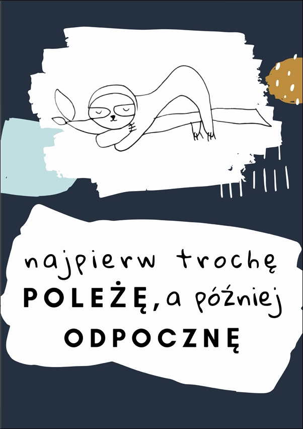 Image of najpierw trochę poleżę - plakat Wymiar do wyboru: 29,7x42 cm