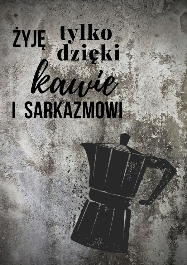 Image of Kawa i sarkazm - plakat Wymiar do wyboru: 21x29,7 cm