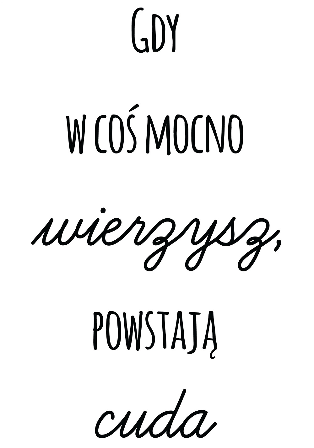 Image of Gdy wierzysz powstają cuda - plakat Wymiar do wyboru: 29,7x42 cm