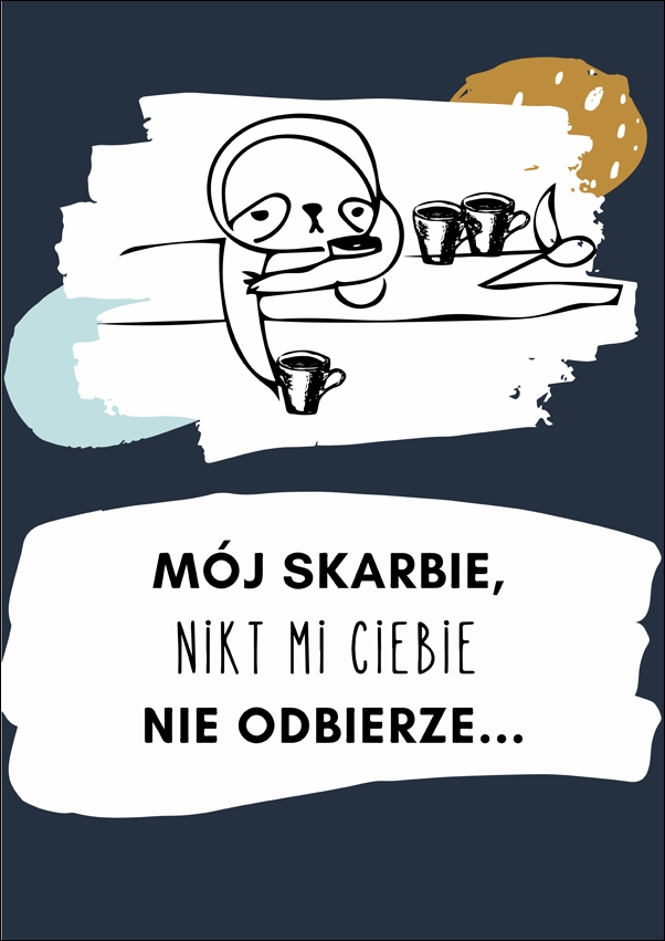Image of mój skarbie - plakat Wymiar do wyboru: 60x80 cm
