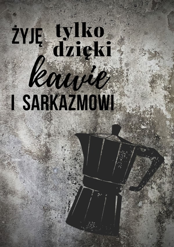 Image of Kawa i sarkazm - plakat Wymiar do wyboru: 60x80 cm
