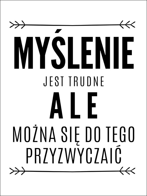 Image of myślenie jest trudne - plakat Wymiar do wyboru: 40x50 cm