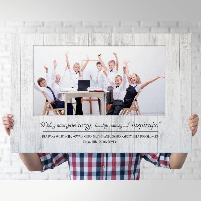 "Dobry nauczyciel uczy, świetny inspiruje" prezent dla wychowawcy 40x60